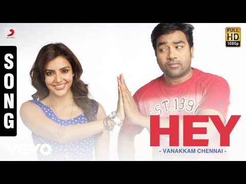 Vanakkam Chennai - Hey Song | Anirudh