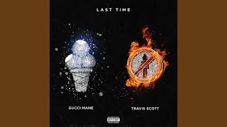 Last Time (feat. Travis Scott)