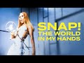 SNAP! - The World in My Hands (We Are One) (Official Video)