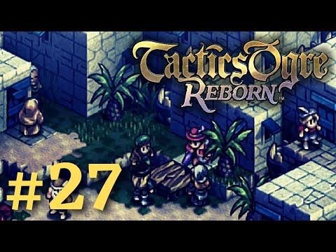 I´M CAPTAIN DIEGO, SAVVY? | Tactics Ogre Reborn #27