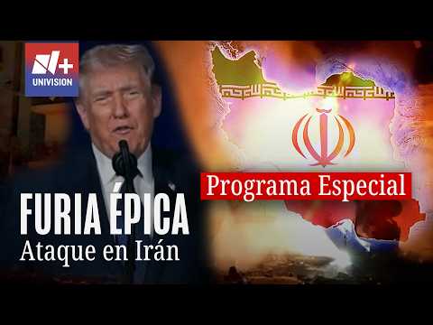 Furia Épica: Ataque en Irán | Cobertura N+ Univision