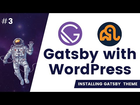 #3 Install and Set up Gatsby theme | Using Gatsby Theme | Gatsby WordPress Tutorial | ACF