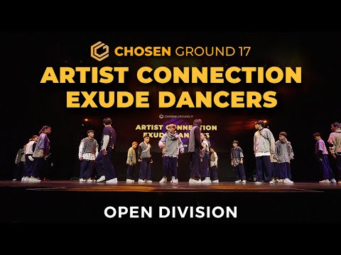 Artist Connection Exude Dancers | Open Division | Chosen Ground 17 [FRONT VIEW]