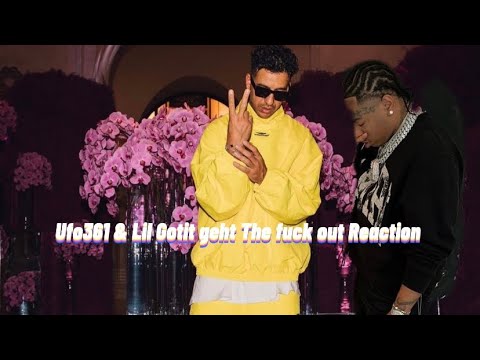 Ufo361 feat. OZ & Lil Gotit - GET THE F*CK OUT Reaction