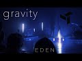 EDEN - gravity / live (2018)