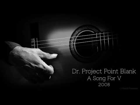 Dr.  Project Point Blank - A song for V (2008)
