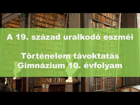 Online óra. 10. évfolyam - A 19. század uralkodó eszméi