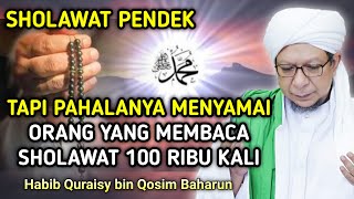 Download lagu Bacaan Sholawat Pendek Tapi Pahalanya Luar Biasa - Habib Quraisy Baharun mp3