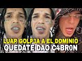 LUAR LA L GOLP3A A EL DOMINIO CON UN PUÑO LUAR LA L LE RESPONDE BOB0LON QUÉDATE DAO Y NO LLORE