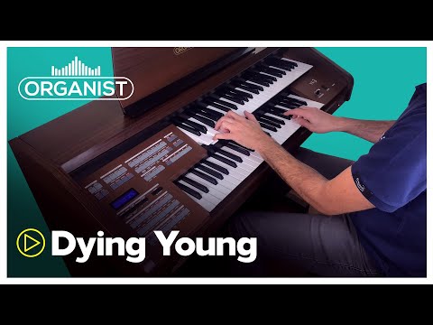 ORGANIST YX-3 - Dying Young