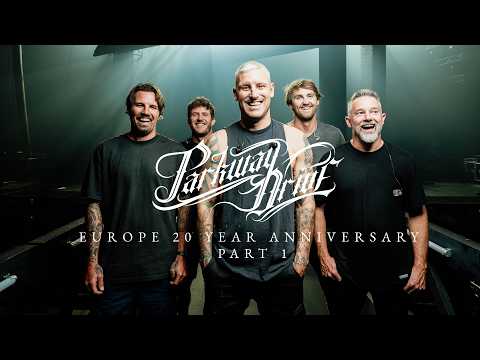 PARKWAY DRIVE - EUROPE 20 YEAR ANNIVERSARY PART 1 "OUR BIGGEST SHOWS OUTSIDE OF AUSTRALIA"