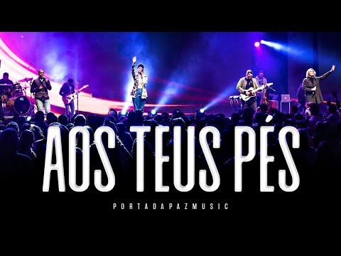 Aos Teus Pés - Porta da Paz Music