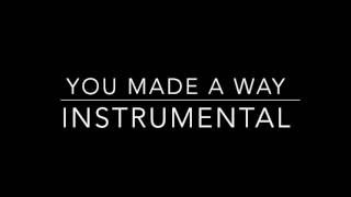 You made a way travis greene instrumental!