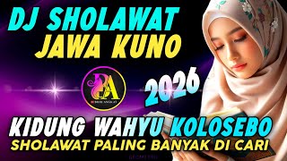 Download lagu DJ SHOLAWAT JAWA KUNO  ' KIDUNG WAHYU KOLO SEBO' SHOLAWAT MERDU PENYEJUK HATI mp3