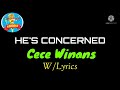 HE S CONCERNED Cece Winans W Lyrics HesConcerned RMAMusicMines