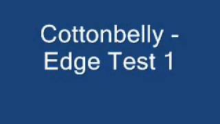 Cottonbelly - Edge Test 1