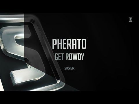 Pherato - Get Rowdy (#SSL093)