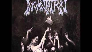 Incantation-Transcend into Absolute Dissolution