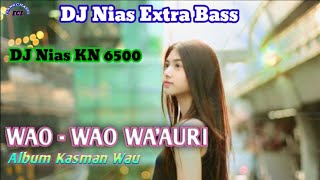 Download lagu DJ Nias WAO WAO WA AURI Album Kasman Wau DJ Nias K... mp3