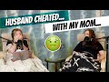 Husband Cheated With My Mom Reddit Story