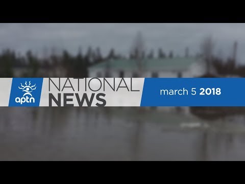 APTN National News March 5, 2018 – Mud Lake, Wes Studi, Recycled wood stove