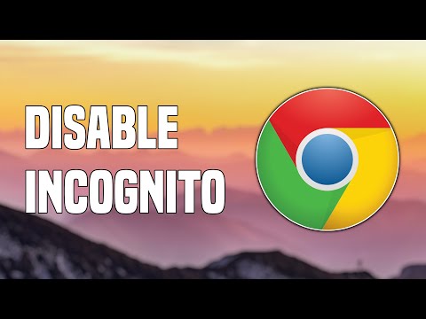 How To Disable Incognito Mode On Google Chrome - Tutorial