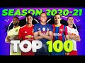 Top 100 Goals of the Season 2020/21