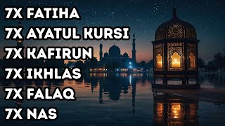 Download lagu 7X FATIHA 7X AYATUL KURSI 7X KAFIRUN 7X IKHLAS 7X FALAQ 7X NAS mp3