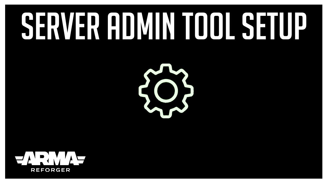 Master Your Server! Arma Reforger Server Admin Tool Setup Guide