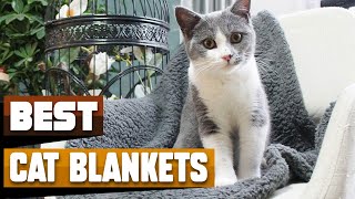 Best Cat Blanket In 2026 - Top 10 Cat Blankets Review
