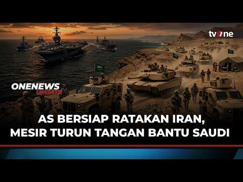 Tunggu Mandat Trump! AS Bersiap Serang Iran, Mesir Siap Bantu Saudi Lawan Houthi | OneNews Update