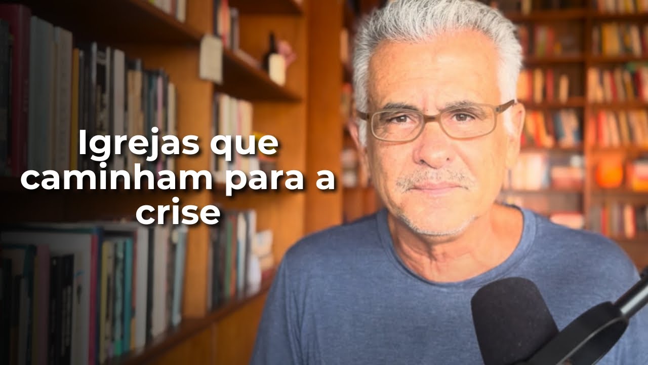 Igrejas que caminham para a crise