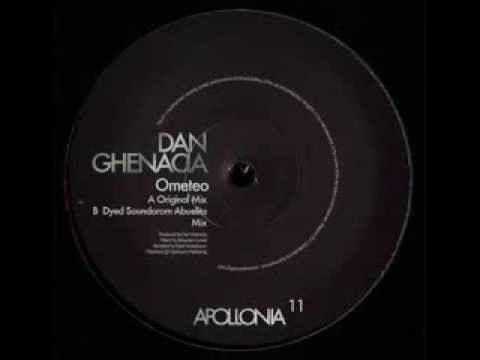 Dan Ghenacia - Ometeo (Dyed Soundorom Abuelita Mix)
