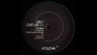 Dan Ghenacia - Ometeo (Dyed Soundorom Abuelita Mix)