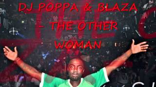 DJ POPPA &amp; BLAZA  THE OTHER WOMAN NEW ORLEANS BOUNCE