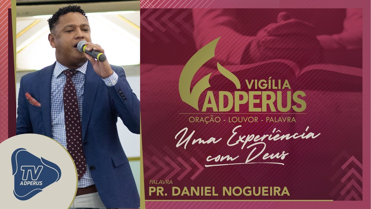 Vigília AD Perus: Pr. Daniel Nogueira