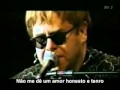Elton John - I Want Love Live - Legendado 