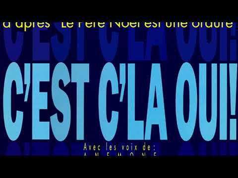 Le Père Noël (Est Une Ordure) - C'Est C'la Oui! (Version Longue) (1989)