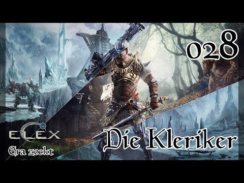 ELEX  - #28 Die Kleriker (Let`s Play deutsch)