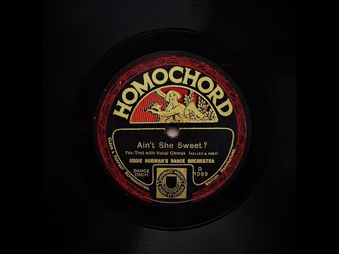 Ain't She Sweet ? - Eddie Normans Dance Orchestra (Bert Firman) 1927