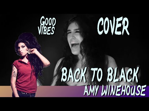 Back to Black - Amy Winehouse (GoodVibes Cover)