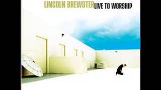 I Cry for You - Lincoln Brewster (Live to Worship)