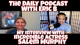 Eric B’s Daily Vlogs #828 - Incredible Actress Salem Murphy From Falcon & Winter Soldier video