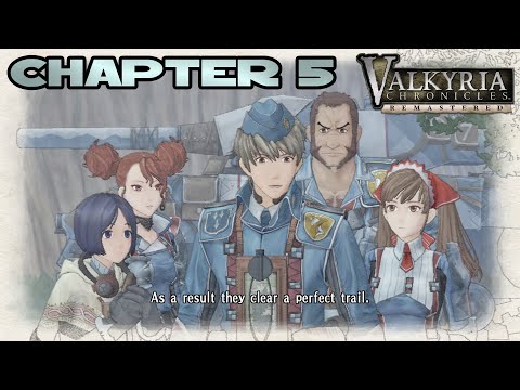 Valkyria Chronicles REMASTERED -  CHAPTER 5: The Kloden Wildwood (A Rank | 2 Turns | Ace)