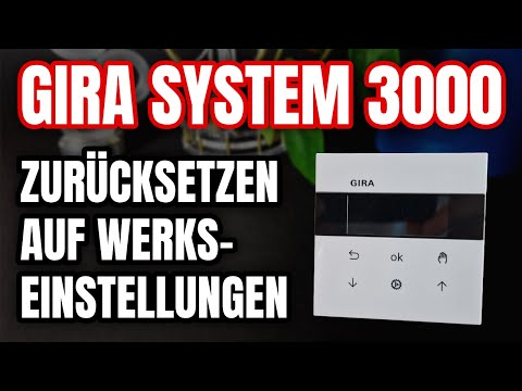 Gira System 3000 Zurücksetzen auf Werkseinstellungen