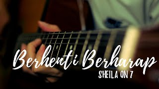 Download lagu Sheila On 7 - Berhenti Berharap (Instrumental Cover | New Version) mp3