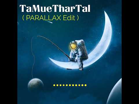 Young P x Htet Hlyam Hmue x Cherry Thin - Ta Mue Thar Tal (PARALLAX Edit)