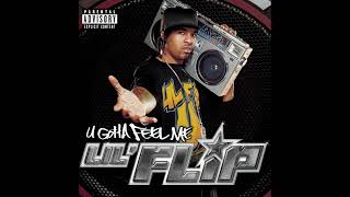 Lil Flip - Ya&#39;ll Don&#39;t Want It