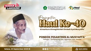 Download lagu LIVE | PERINGATAN HAUL KE-40 | ALMARHUM ALMAGHFURLAH SIMBAH KYAI MUSYAFFA' | 23 SEPTEMBER 2025 mp3