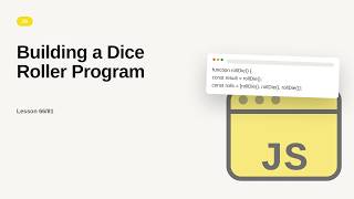JavaScript - Web development basic Series: Building a Dice Roller Program